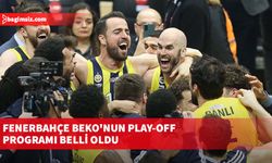 Fenerbahçe Beko'nun play-off programı belli oldu