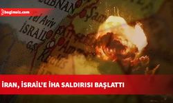 İran, İsrail'e İHA saldırısı başlattı