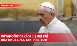 Papa gelişmeleri takip ediyor...