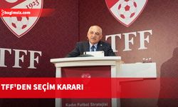 Türkiye Futbol Federasyonu seçime gidiyor