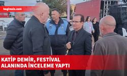 Katip Demir, AYNA konseri öncesi festival alanında incelemede bulundu