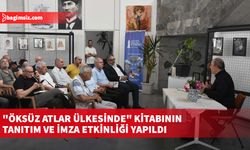 "Öksüz Atlar Ülkesinde" kitabının tanıtım ve imza etkinliği yapıldı