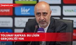 Tolunay Kafkas: Bu ligin gerçekliği yok