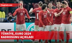 Türkiye, EURO 2024 geniş kadrosunu açıkladı...