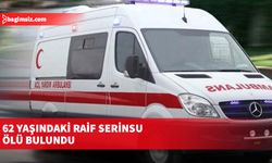 62 yaşındaki Raif Serinsu ölü bulundu