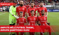 Ampute Milli Futbol Takımı, Avrupa şampiyonu oldu