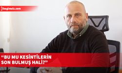 Tuğcu: Bu mu kesintilerin son bulmuş hali?