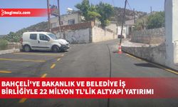 Bahçeli'ye bakanlık ve belediye iş birliğiyle 22 milyon TL’lik altyapı yatırımı