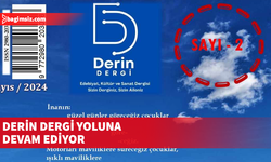 Derin Dergi'nin ikinci sayısı dopdolu bir içerikle okuruyla buluştu