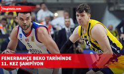 Fenerbahçe Beko tarihinde 11. kez şampiyon