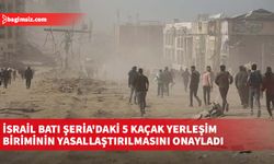 İsrail hükümeti Batı Şeria'daki 5 kaçak yerleşim biriminin yasallaştırılmasını onayladı