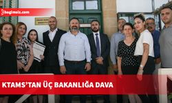 KTAMS, üç bakanlığa "yasalara aykırı davranma" iddiasıyla dava açtı...