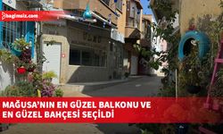 Mağusa’nın en güzel balkonu ve en güzel bahçesi seçildi