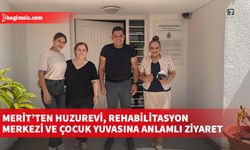 Merit’ten huzurevi, rehabilitasyon merkezi ve çocuk yuvasına anlamlı ziyaret