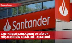 Santander bankasının 30 milyon müşterisinin bilgileri hacklendi