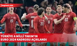 Türkiye A Milli Takım'ın EURO 2024 kadrosu açıklandı