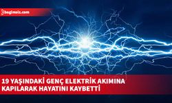 19 yaşındaki genç elektrik akımına kapılarak hayatını kaybetti