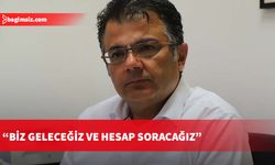 CTP Genel Sekreteri Akansoy: Biz geleceğiz ve hesap soracağız