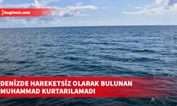 Denizde hareketsiz olarak bulunan Muhammad kurtarılamadı