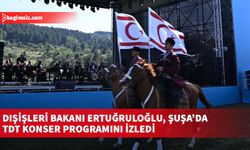 Dışişleri Bakanı Ertuğruloğlu, Şuşa’da TDT konser programını izledi