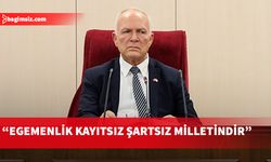 Töre: Milli iradenin üstünde hiçbir şey olamaz...