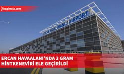 Ercan Havaalanı’nda 3 gram hintkeneviri ele geçirildi