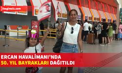 Ercan Havalimanı’nda bayrak dağıtıldı...