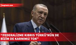 Erdoğan: Hedefimiz KKTC'nin tanınırlığını artırmak