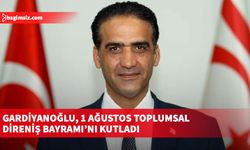 Gardiyanoğlu, 1 Ağustos Toplumsal Direniş Bayramı’nı kutladı