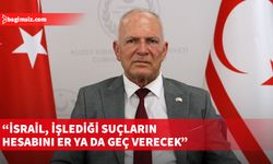 Meclis Başkanı Töre, İsrail'i kınadı...