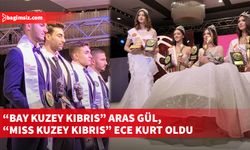 37. Miss Kuzey Kıbrıs ve 26. Bay Kuzey Kıbrıs yarışmaları yapıldı