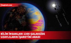 Bilim insanları 1300 galakside uzaylıların işaretini aradı