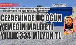 Cezaevinde üç öğün yemeğin maliyeti yıllık 334 milyon tl