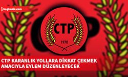 CTP karanlık yollara dikkat çekmek amacıyla eylem düzenleyecek