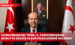 Cumhurbaşkanı Tatar, 4. Cumhurbaşkanı Mustafa Akıncı'ya geçmiş olsun dileklerinde bulundu