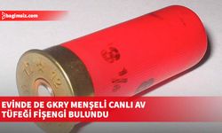 Kanunsuz havai fişenk patlattığı için tutuklanan kişinin evinde de GKRY menşeli canlı av tüfeği fişengi bulundu