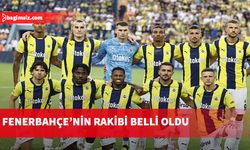 Fenerbahçe'nin Şampiyonlar Ligi'ndeki rakibi belli oldu...