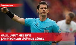 Halil Umut Meler'e Şampiyonlar Ligi'nde görev