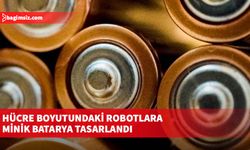 Hücre boyutundaki robotlara minik batarya tasarlandı