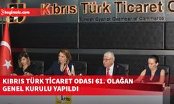 Kıbrıs Türk Ticaret Odası 61. Olağan Genel Kurulu yapıldı