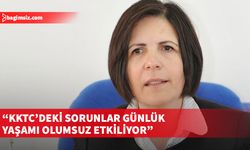 Sibel Siber: KKTC sorunlarını çözme iradesi tamamen bizim elimizde…