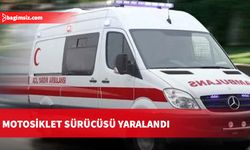 Motosiklet sürücüsü yaralandı