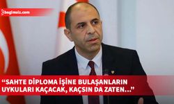 Özersay: Sahte diploma işine bulaşanların uykuları kaçacak, kaçsın da zaten...