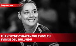 Türkiye'de oynayan voleybolcu evinde ölü bulundu