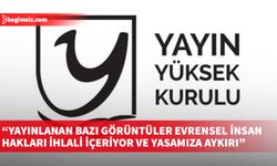 YYK’dan uyarı: “Yayınlanan bazı görüntüler evrensel insan hakları ihlali içeriyor ve yasamıza aykırı”