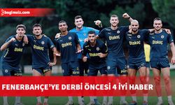 Fenerbahçe'ye derbi öncesi 4 iyi haber...