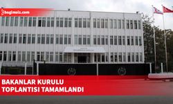 Bakanlar Kurulu toplantısı tamamlandı