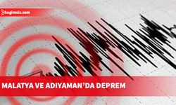 Malatya ve Adıyaman'da deprem meydana geldi