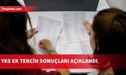 2024 YKS Ek Tercih sonuçları açıklandı