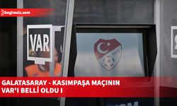 Galatasaray - Kasımpaşa maçının VAR'ı belli oldu